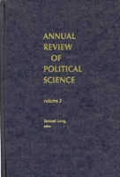 Annual Review of Political Science, Volume 2 0893914010 Book Cover