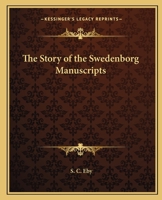 The Story of the Swedenborg Manuscripts 0766133230 Book Cover