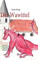 Der Wawittel: Warum in Wartenberg ein Drache lebt 3839119332 Book Cover