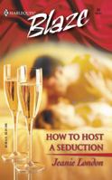 How to Host a Seduction (Harlequin Blaze, No 80) 0373790848 Book Cover