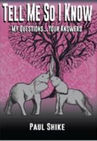 Tell Me So I Know, Pink Edition: My Questions...Your Answers 099634411X Book Cover