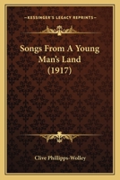 Songs From A Young Man's Land (1917) 1164086812 Book Cover