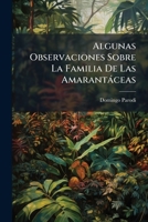 Algunas Observaciones Sobre La Familia De Las Amarantáceas 114970120X Book Cover