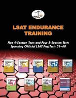 LSAT Endurance Training: Five 4-Section Tests and Four 5-Section Tests Spanning Official LSAT Preptests 51-60 1456370308 Book Cover