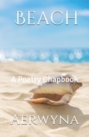 Beach: A Poetry Chapbook 1087211492 Book Cover