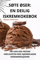 SØte ØSer: En Deilig Iskremkokebok 1835317782 Book Cover