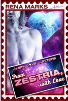 From Zestria, With Love: Alien Love Letters B0CTTHWLNB Book Cover