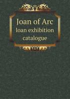 Joan of Arc Loan Exhibition Catalogue 5518520778 Book Cover
