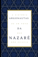 Argonautas da Nazaré B09GJPCSZ3 Book Cover