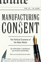 Manufacturing Consent: The Political Economy of the Mass Media 0679720340 Book Cover