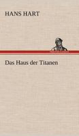 Das Haus Der Titanen 3842419368 Book Cover