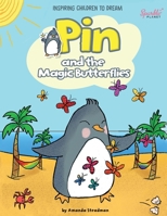 Pin and the Magic Butterflies 0957636520 Book Cover