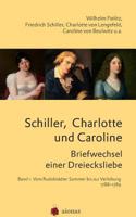 Schiller, Charlotte Und Caroline. Briefwechsel Einer Dreiecksliebe: Band 1: Vom Rudolst 1505490278 Book Cover