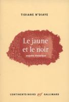 Le jaune et le noir: Enquête historique 2070141667 Book Cover