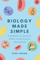 Biology Made Simple: An Introduction For Kids 1764101413 Book Cover