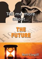 Tell Me More about the Future 1910513814 Book Cover