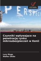 Czynniki wplywajace na penetracje rynku mikroubezpieczen w Kenii (Polish Edition) 6209589545 Book Cover