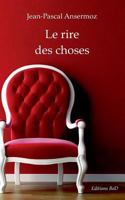 Le rire des choses 2322031801 Book Cover