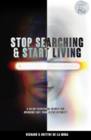 Stop Searching & Start Living: A 40-Day Devotional To Help You Overcome Lust, Porn, & Live in Purity B0BSJN9Z9L Book Cover