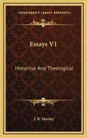 Essays V1: Historical And Theological 116312270X Book Cover