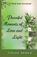 52-Week Daily Devotional - Peaceful Moments of Love and Light (Color Hardcover) 1937770451 Book Cover