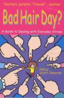 Bad Hair Day?: A Guide to Dealing With Everyday Stress 1902618157 Book Cover