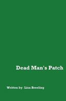 Dead Man's Patch 1470186675 Book Cover