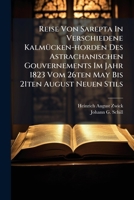 Reise von Sarepta in verschiedene Kalm�cken-Horden des Astrachanischen Gouvernments im Jahr 1823. 1278494839 Book Cover