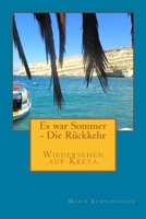 Es war Sommer - Die Rueckkehr: Wiedersehen auf Kreta 1499361726 Book Cover
