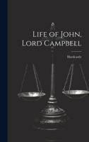 Life of John, Lord Campbell 1022173936 Book Cover