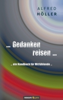 ... Gedanken reisen ...: ... ein Handbuch für Mitfühlende ... 3991072696 Book Cover