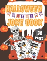 Halloween Joke Book: Funny and Spooky Jokes for Kids Best Gift Idea For Toddlers and Family B08L7JVHCQ Book Cover