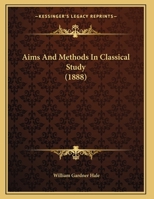 Aims and methods in classical study 1437475531 Book Cover