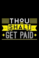 Thou Shalt Get Paid: Gifts for independent women, black women gift ideas, strong women gifts 6x9 Journal Gift Notebook with 125 Lined Pages 1673526292 Book Cover