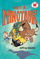 Wait a Minotaur (I Like to Read Comics) 0823461750 Book Cover