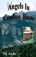Angels in Cowboy Boots 1453627405 Book Cover