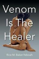 Venom Is The Healer 1523337338 Book Cover