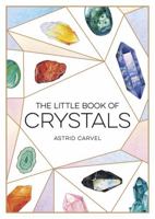 The Little Book of Crystals: A Beginner's Guide to Crystal Healing 1786859599 Book Cover