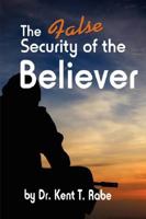 The False Security of the Believer 1604773588 Book Cover