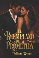 El REEMPLAZO DE LA PROMETIDA (Spanish Edition) B0GPKL9K8R Book Cover