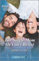 The Single Mom He Can't Resist 1335737642 Book Cover