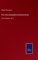 Fifty Years Biographical Reminiscences: In two volumes. Vol. 2 3375006780 Book Cover