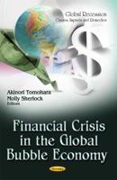 Financial Crisis in the Global Bubble Economy 1614705976 Book Cover