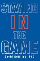 Staying in the Game 0595367429 Book Cover