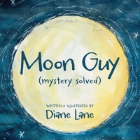 Moon Guy: (Mystery Solved) B0FCSD1J3F Book Cover