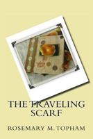 The Traveling Scarf 146639238X Book Cover