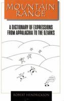 Mountain Range: A Dictionary of Expressions from Appalachia to the Ozarks (Facts on File Dictionary of American Regional Expressions, Vol 4) 081602247X Book Cover