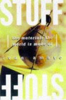 Stuff: The Materials the World Is Made of 0465083285 Book Cover