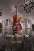 The Chess Master's Violin 1938467086 Book Cover