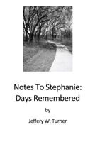 Notes To Stephanie: Days Remembered 0615406424 Book Cover